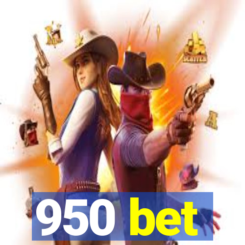 950 bet